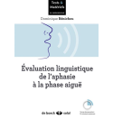 Évaluation linguistique rapide de l\'aphasie à la phase aiguë