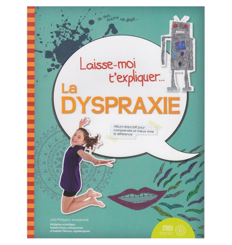 LAISSE MOI T'EXPLIQUER LA DYSLEXIE-DYSORTHOGRAPHIE