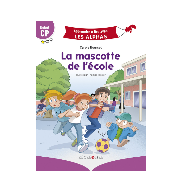 La mascotte de l'école - Apprendre à lire avec les Alphas