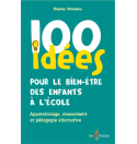 100 idées pour le bien-être des enfant à l\'école