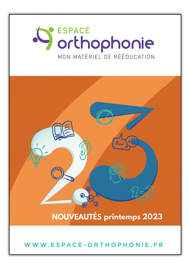 Catalogue printemps 2023 Espace Orthophonie